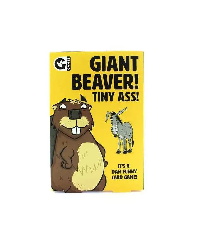 Giant Beaver! Tiny Ass! Card Game Giant Beaver! Tiny Ass! Card Game
