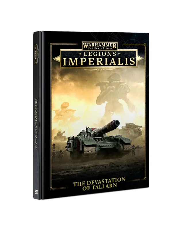 Legions Imperialis: The Devastation of Tallarn Legions Imperialis: The Devastation of Tallarn